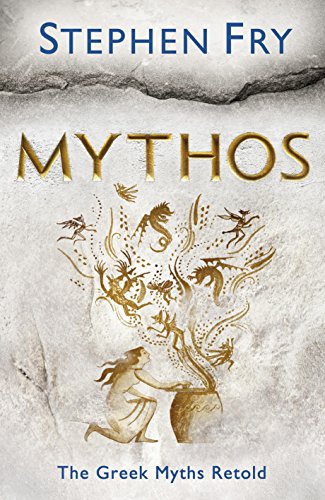 9780718188726: Mythos: The Greek Myths Retold (Stephen Fry’s Greek Myths, 1)