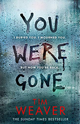 Stock image for You Were Gone: I buried you. I mourned you. But now you're back The Sunday Times Bestseller (David Raker Missing Persons) for sale by Wonder Book