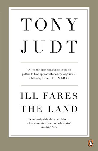 9780718191412: Ill Fares The Land: A Treatise On Our Present Discontents