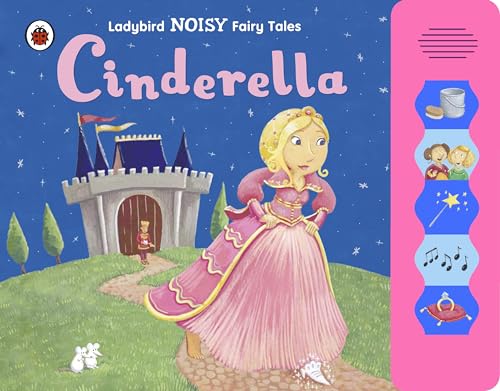Stock image for Ladybird Noisy Fairy Tales Cinderella for sale by MusicMagpie
