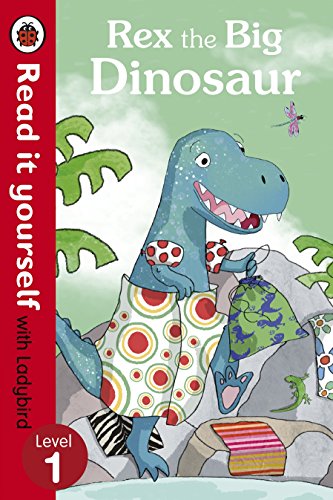 Stock image for Rex the Big Dinosaur, Level 1 : Read It Yourself with Ladybird for sale by Better World Books Ltd