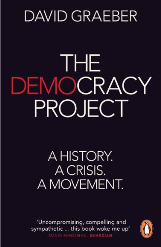 Stock image for The Democracy Project: A History, a Crisis, a Movement for sale by The Monster Bookshop
