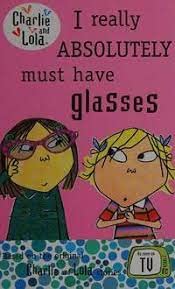 Imagen de archivo de Charlie and Lola: I Really Absolutely Must Have Glasses a la venta por ThriftBooks-Dallas