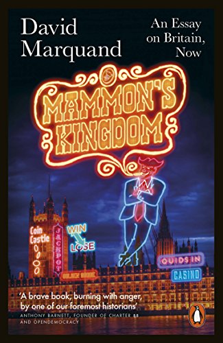 Imagen de archivo de Mammon's Kingdom: An Essay On Britain Now a la venta por Ergodebooks