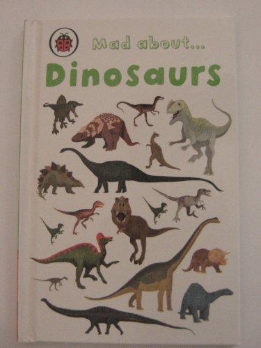 9780718195953: Mad About Dinosaurs