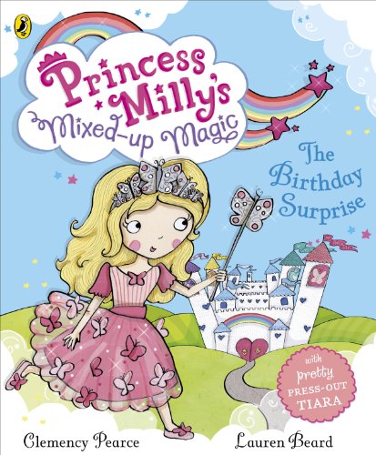 Beispielbild fr Princess Milly's Mixed Up Magic - The Birthday Surprise zum Verkauf von WorldofBooks