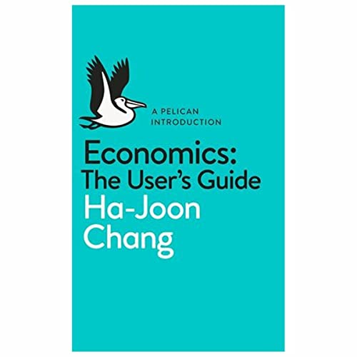 9780718197032: Economics: The User's Guide: A Pelican Introduction (Pelican Books)