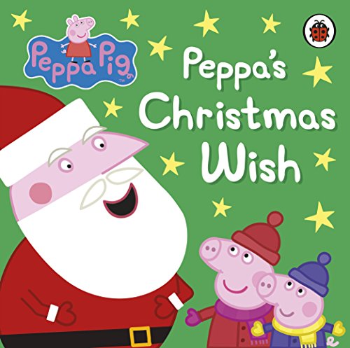 Stock image for Peppa's Christmas Wish. Based on the TV Series Created by Neville Astley and Mark Baker for sale by ThriftBooks-Atlanta