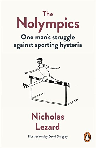 Imagen de archivo de The Nolympics: One Man's Struggle Against Sporting Hysteria a la venta por WorldofBooks