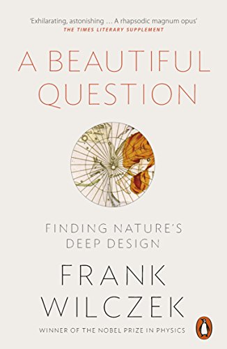 Imagen de archivo de A Beautiful Question: Finding Nature's Deep Design a la venta por WorldofBooks
