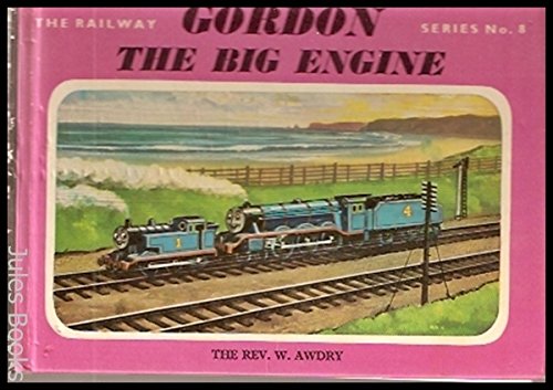 Gordon the Big Engine (The Railway Series No. 8)