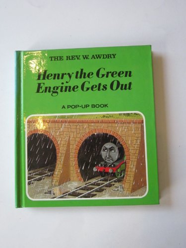 Henry, the Green Engine Gets Out: Pop-Up Book (9780718200497) by W. Awdry