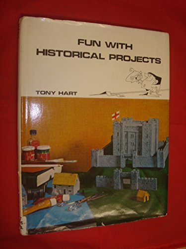 Fun with historical projects (9780718200749) by Hart, Tony