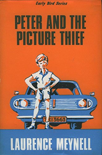 Peter and the Picture Thief (Early Bird Books) (9780718201692) by Laurence Meynell