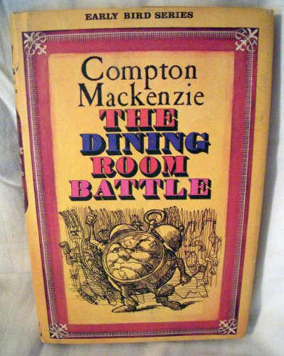 Dining-room Battle (Early Bird Books) (9780718201852) by Compton Mackenzie