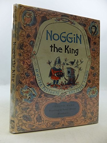 Noggin the King (Starting to Read) (9780718202309) by Oliver Postgate