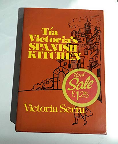 Stock image for Tia Victoria's Spanish Kitchen for sale by Top Notch Books