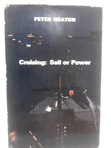 Beispielbild fr Cruising: Sail or Power zum Verkauf von Goldstone Books