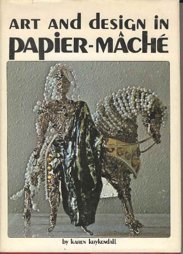 Stock image for Art and Design in Papier-mache for sale by ThriftBooks-Dallas