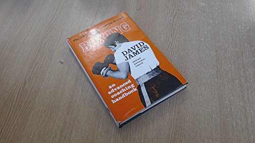 Boxing: an advanced coaching handbook: The ABA coaching manual; (9780718208301) by Amateur Boxing Association