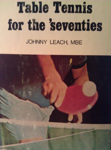 Imagen de archivo de Table Tennis for the Seventies a la venta por Red-books ( Member of P.B.F.A. )