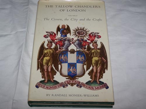 Beispielbild fr Tallow Chandlers of London: The Crown, the City and the Crafts zum Verkauf von Anybook.com