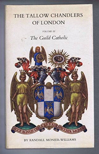 Beispielbild fr The Tallow Chandlers of London volume three, The Guild Catholic zum Verkauf von Salsus Books (P.B.F.A.)