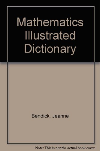 Mathematics Illustrated Dictionary (9780718209742) by Bendick, Jeanne And Marcia Levin: