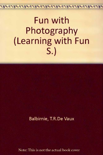 Imagen de archivo de Fun with Photography (Learning with Fun S.) a la venta por Goldstone Books