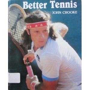 Beispielbild fr Better Tennis zum Verkauf von Better World Books
