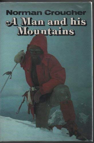 Stock image for A Man and His Mountains (Signed) for sale by Berry Hill Book Shop