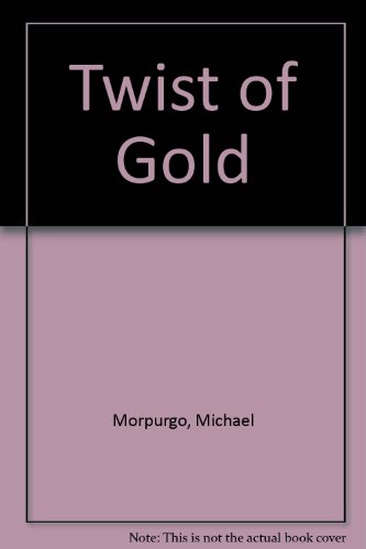 Stock image for Twist of Gold for sale by John Stoodley