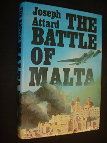 9780718300289: The Battle of Malta: An Epic True Story of Suffering and Bravery
