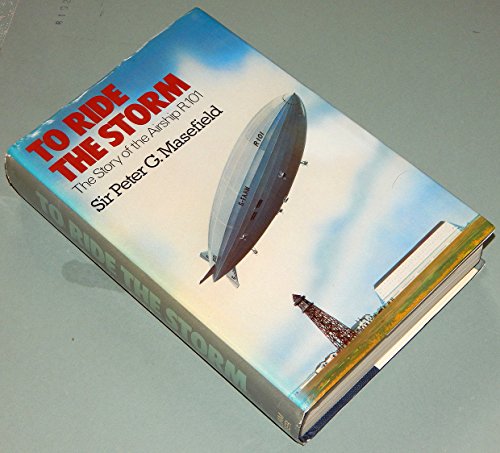 9780718300685: To Ride the Storm: Story of the Airship R101