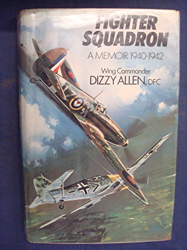 9780718300876: Fighter Squadron: A Memoir, 1940-42