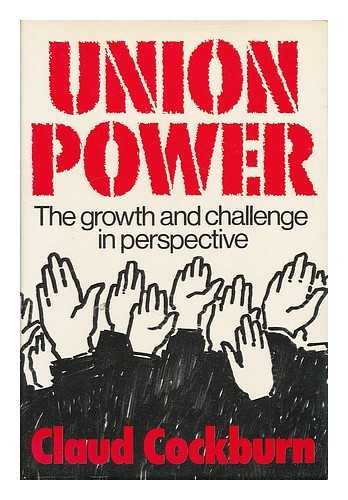 Stock image for Union Power: The Growth and Challenge in Perspective for sale by Reuseabook