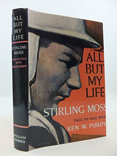 Stock image for All But My Life: Stirling Moss Face to Face with Ken W. Purdy for sale by The Book Shelf