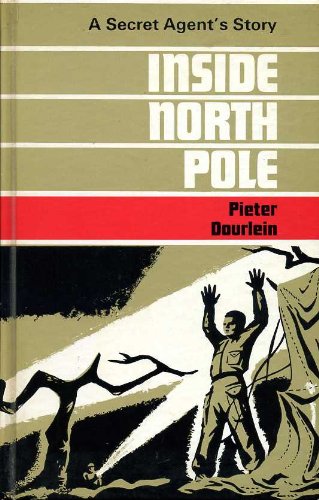 9780718301910: Inside North Pole: a secret agent's story