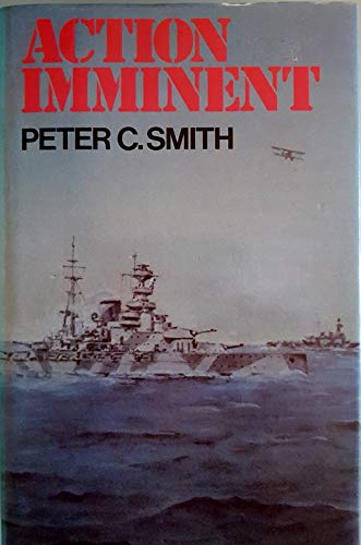 Action Imminent : Three Studies of the Naval War in the Mediterranean Theatre During 1940