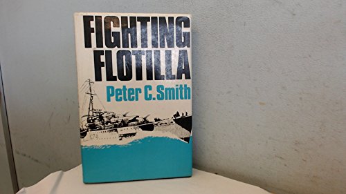 Fighting Flotilla: HMS Laforey and Her Sister Ships