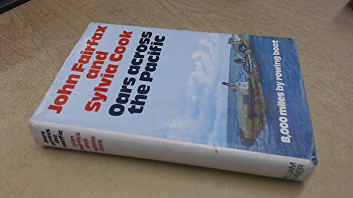 Oars across the Pacific: 8,000 miles by rowing boat, (9780718303822) by Fairfax, John