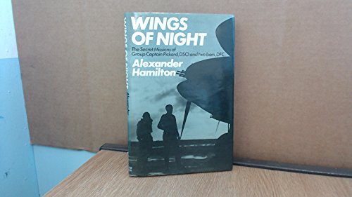 Wings of Night: The Secret Missions of Group Captain Pickard