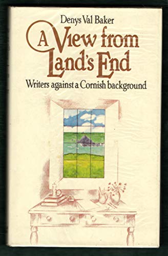 Stock image for View from Land's End: Writers Against a Cornish Background for sale by Alexander's Books