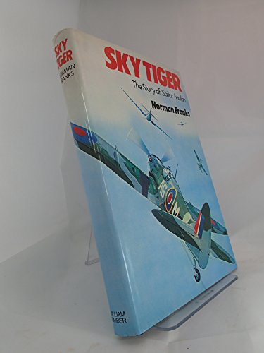 Beispielbild fr Sky Tiger: The Story of Sailor Malan, DSO DFC zum Verkauf von COLLINS BOOKS