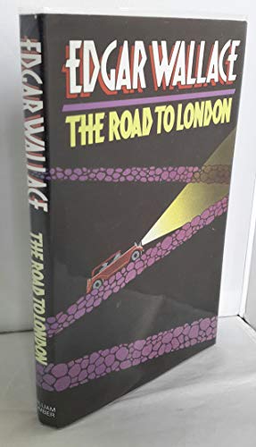 Road to London (9780718305925) by Wallace, Edgar (Author); Adrian, Jack (Editor)