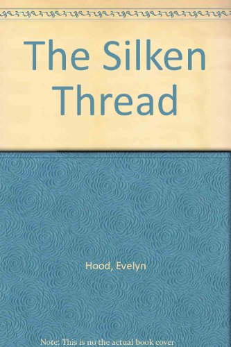 Beispielbild fr The Silken Thread zum Verkauf von Cambridge Rare Books