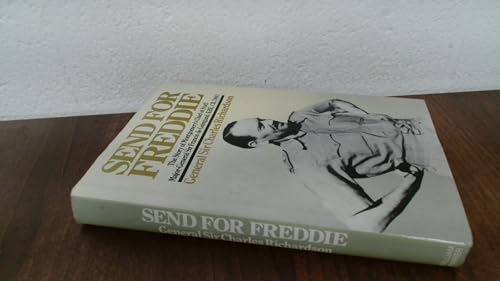 9780718306410: Send for Freddie: The Story of Monty's Chief of Staff, Major-General Sir Francis De Guingand