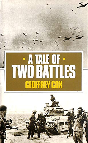 A Tale of Two Battles: A Personal Memoir of Crete and the Western Desert, 1941