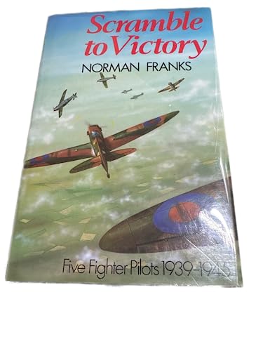 Beispielbild fr Scramble to Victory: Five Fighter Pilots, 1939-45 zum Verkauf von WorldofBooks