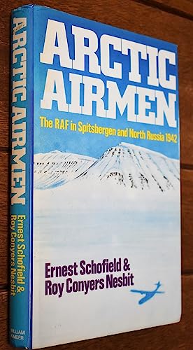 Beispielbild fr The Arctic Airmen: Royal Air Force in Spitsbergen and North Russia in 1942 zum Verkauf von HALCYON BOOKS